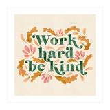 Work Hard and Be Kind (Print Only) thumbnail