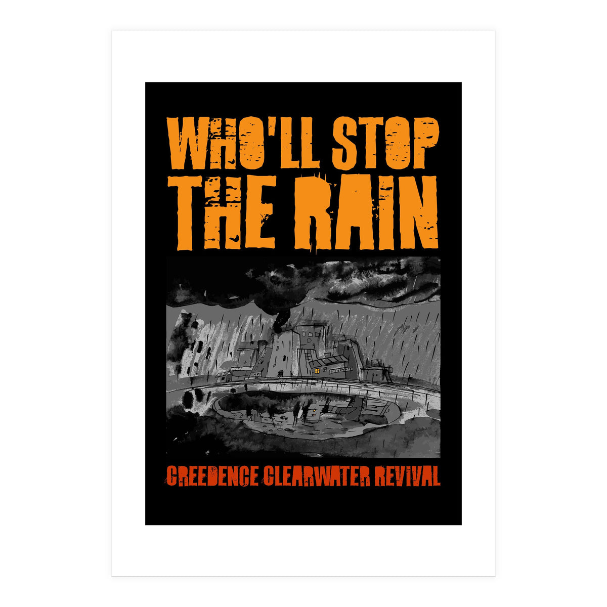 Who'll Stop The Rain (Print Only)