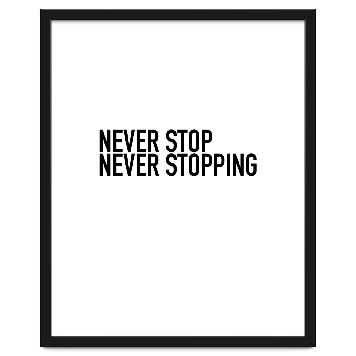 NEVER STOP