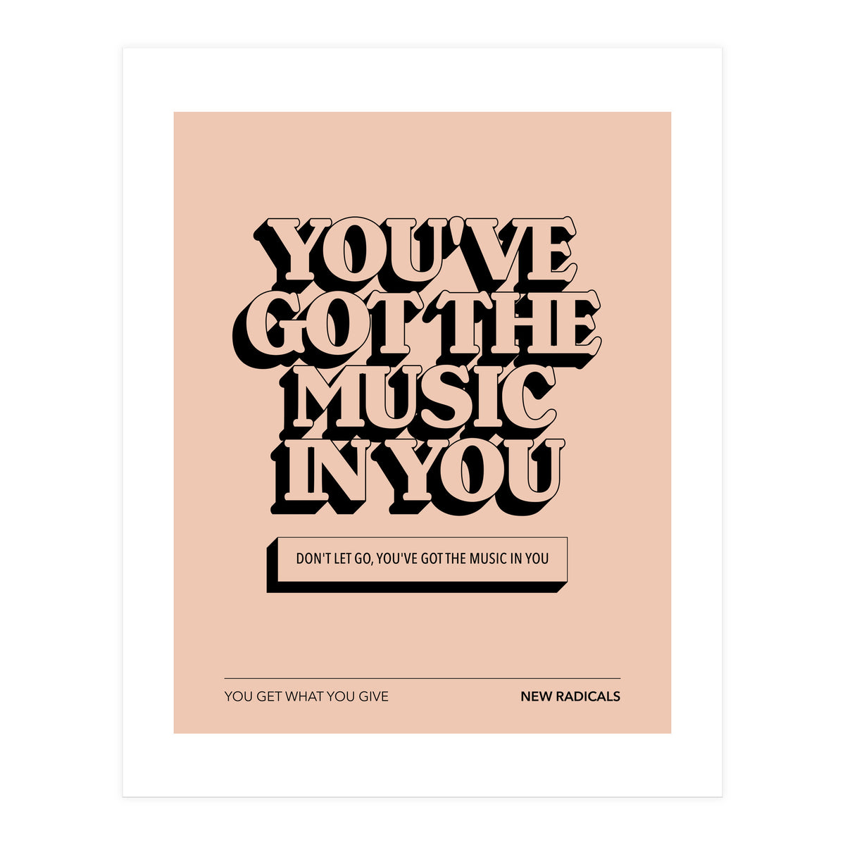 New Radicals - You Only Get What You Give (Print Only)