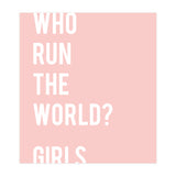 Who Run The World? Girls. (Print Only) thumbnail