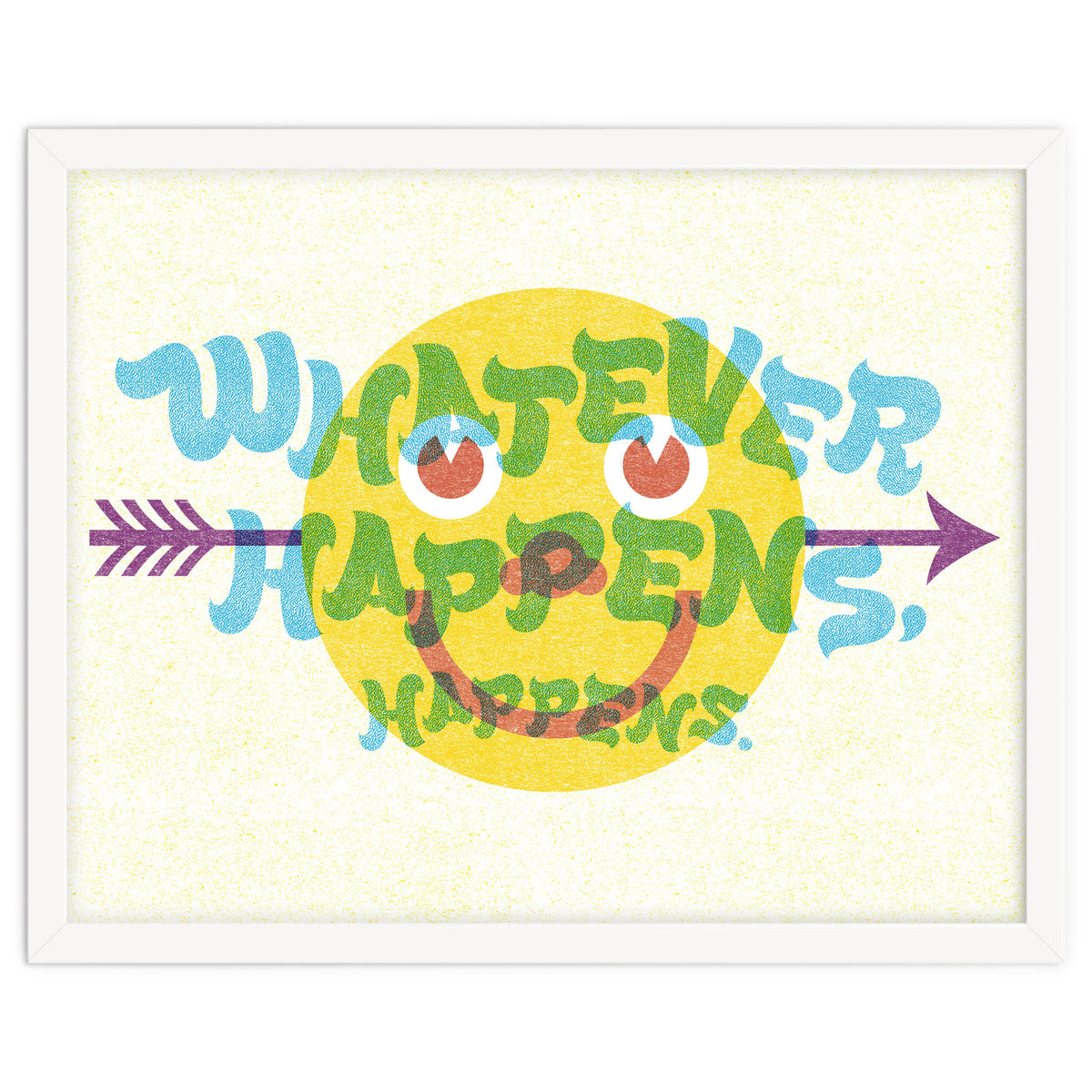 Whatever Happens Happens