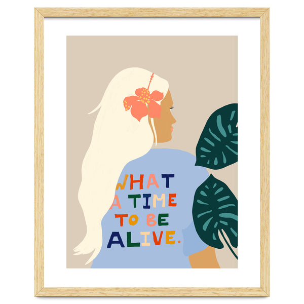 What A Time To Be Alive | Blonde Woman with a Positive Mindset Gratitude & Good Vibes | Fun Tropical