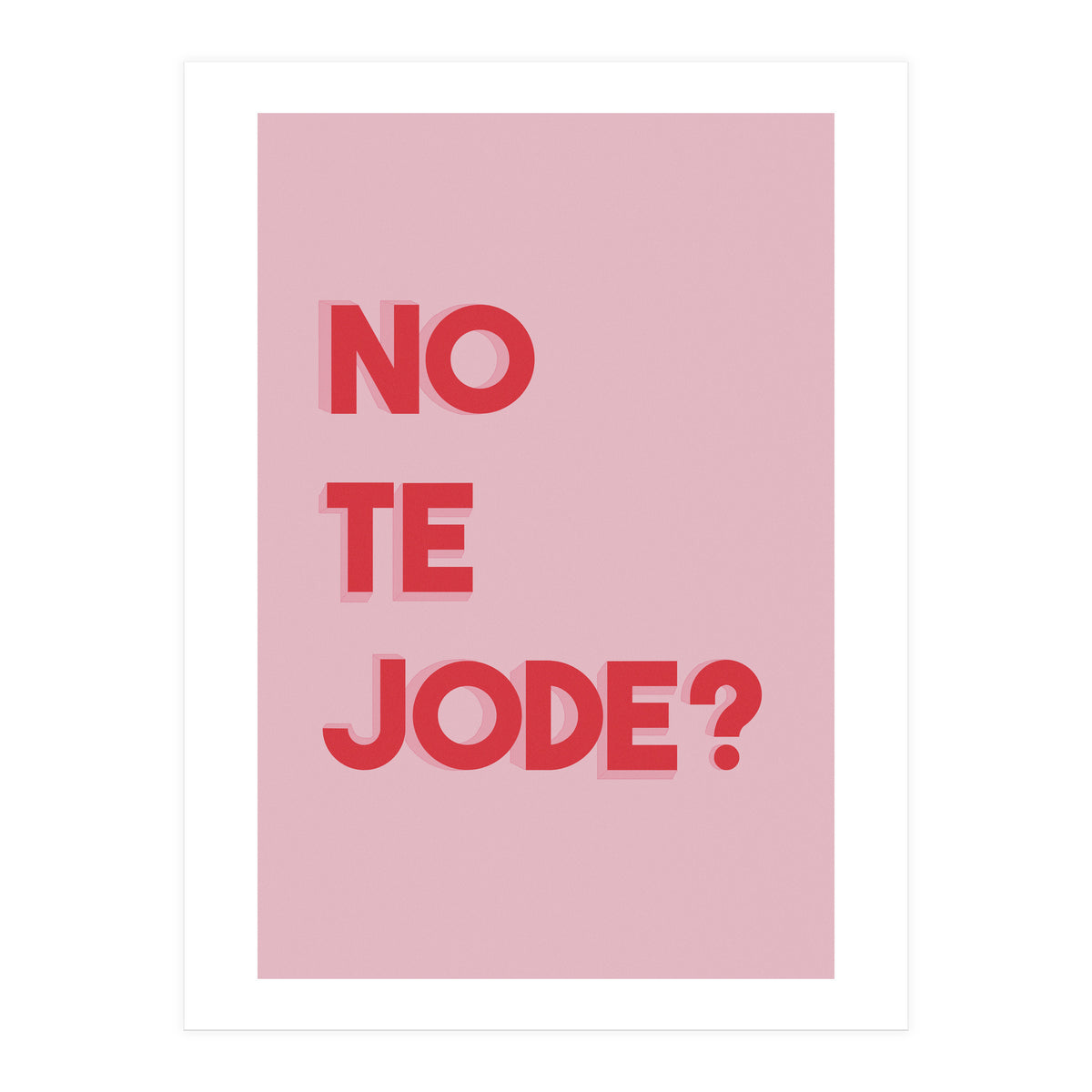 No te jode? (Print Only)