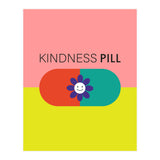 Kindness pill (Print Only) thumbnail