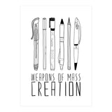 Weapons Of Mass Creation  (Print Only) thumbnail