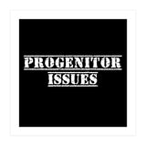 Progenitor Issues - Spaniard daddy issues (Print Only) thumbnail