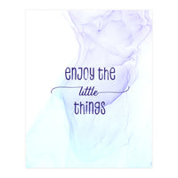 Enjoy the little things | floating colors (Print Only)