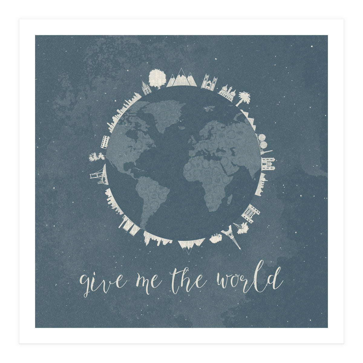 Give me the world (Print Only)