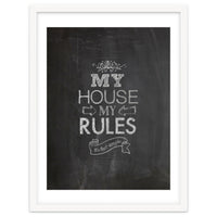 My House, My Rules