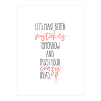 MAKE BETTER MISTAKES TOMORROW (Print Only)