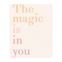 The Magic Is In You, Pastel (Print Only)