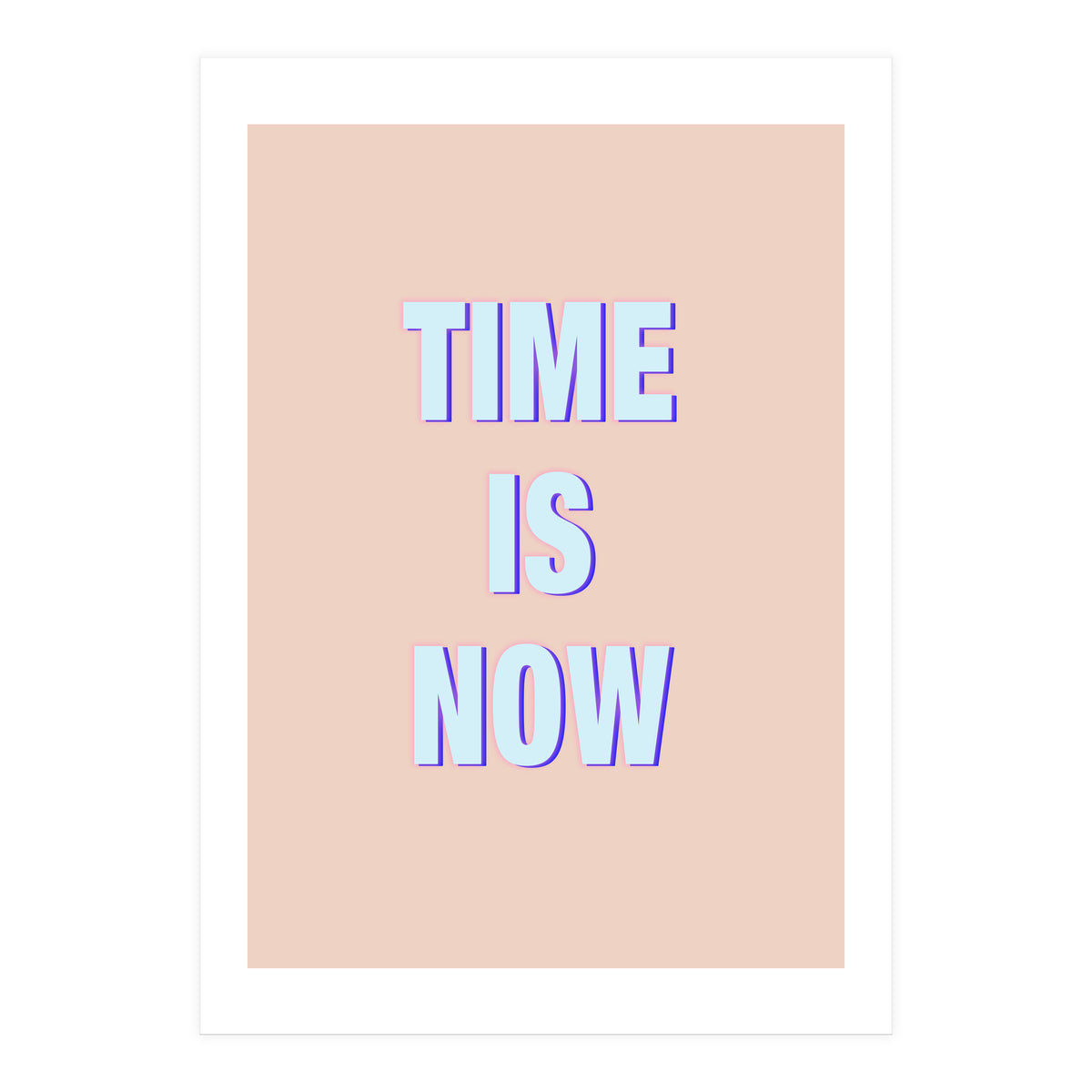 Time Is Now (Print Only)