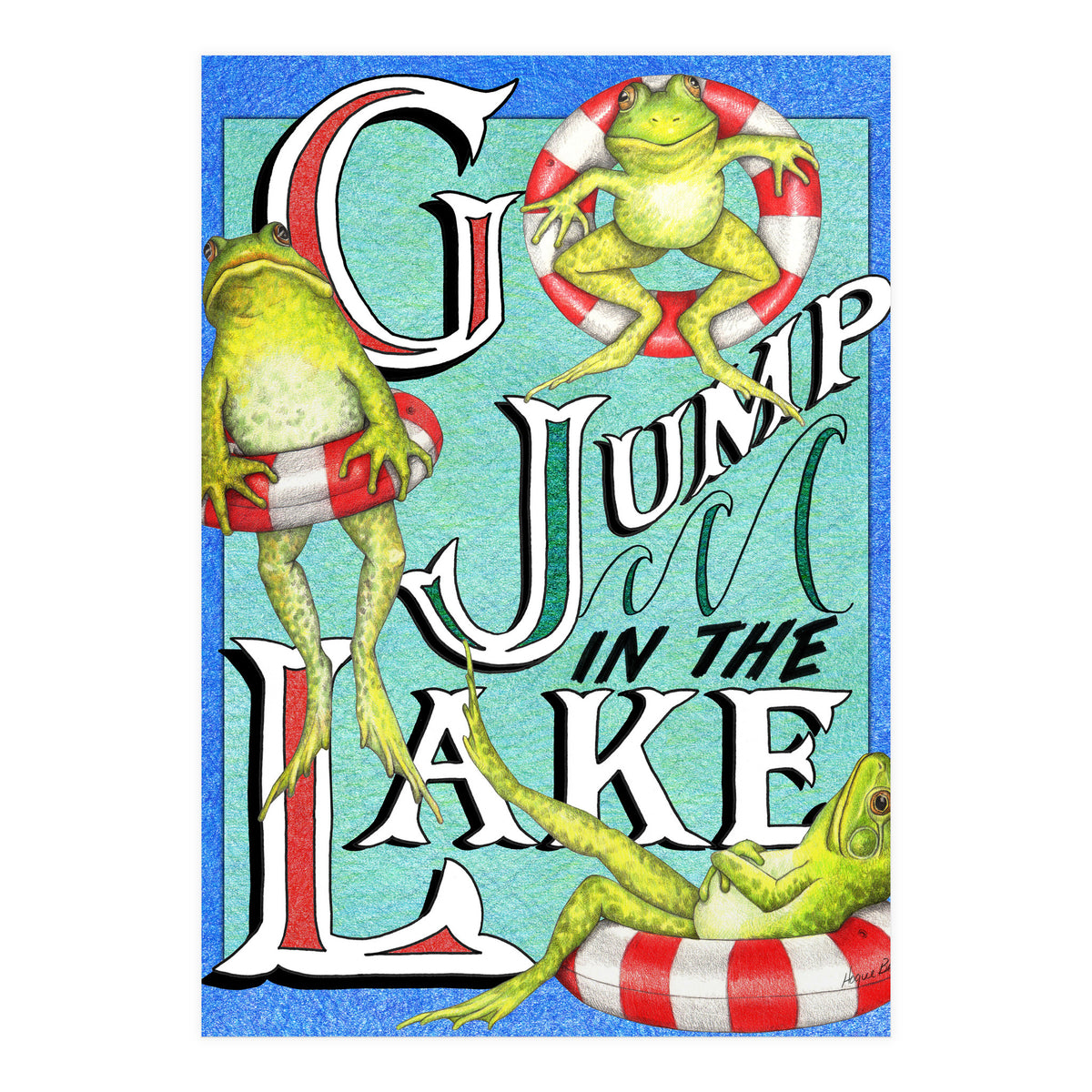 Go Jump In The Lake (Print Only)