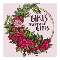 Girls Support Girls (Print Only)