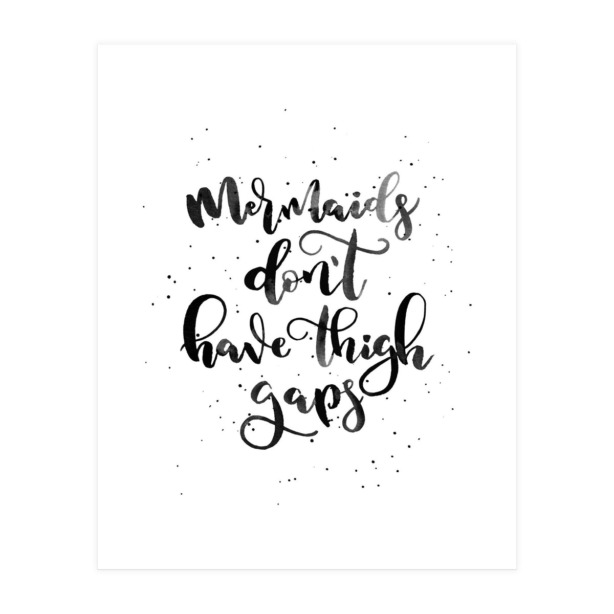 Mermaids Don't Have Thigh Gaps (Print Only)