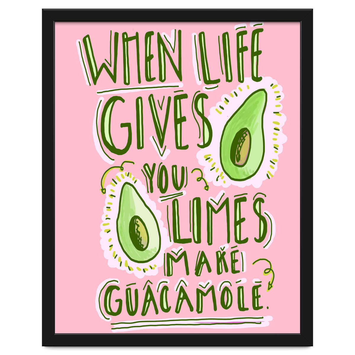 When Life Gives You Limes, Make Guacamole