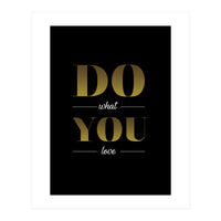 Do What You Love (Print Only)