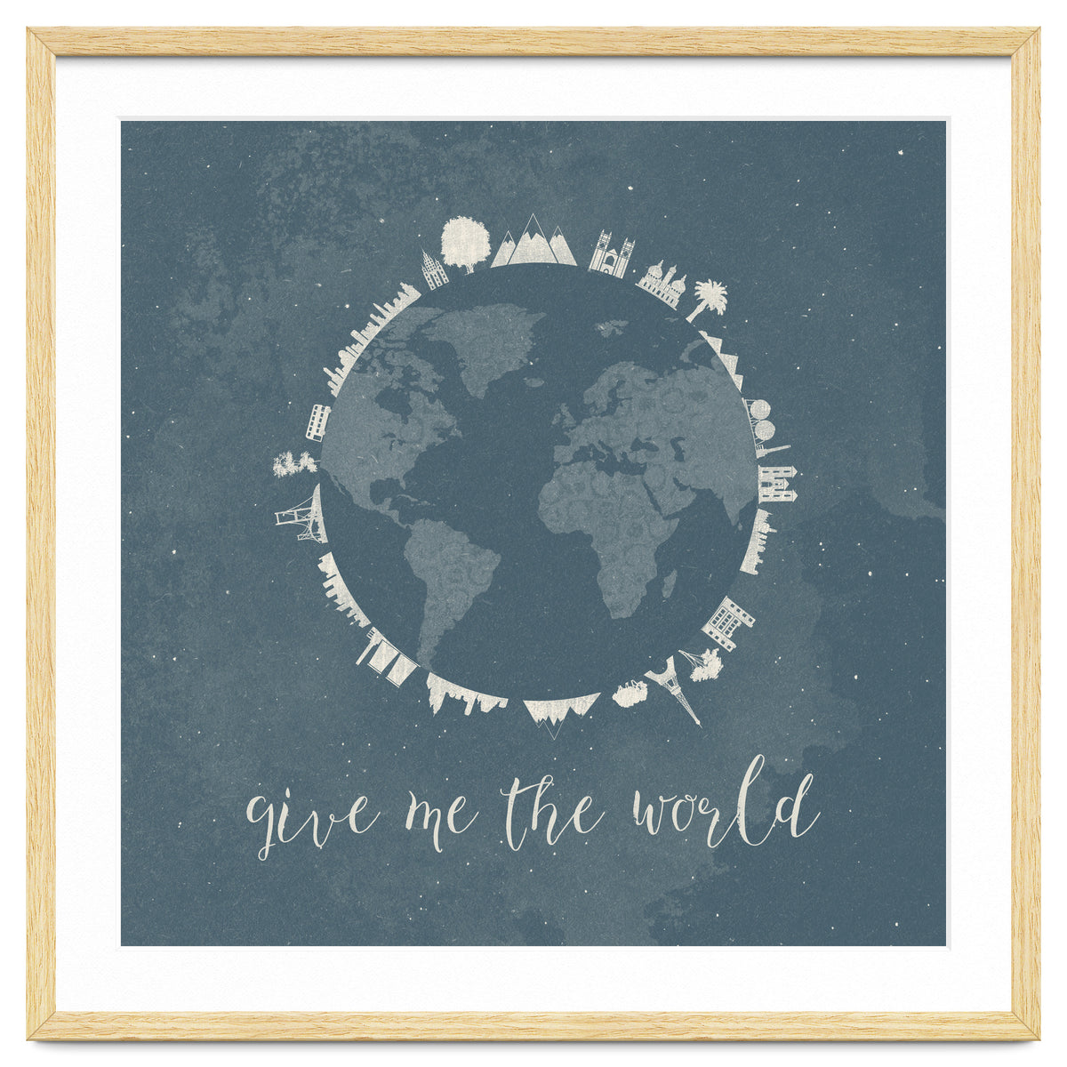 Give me the world