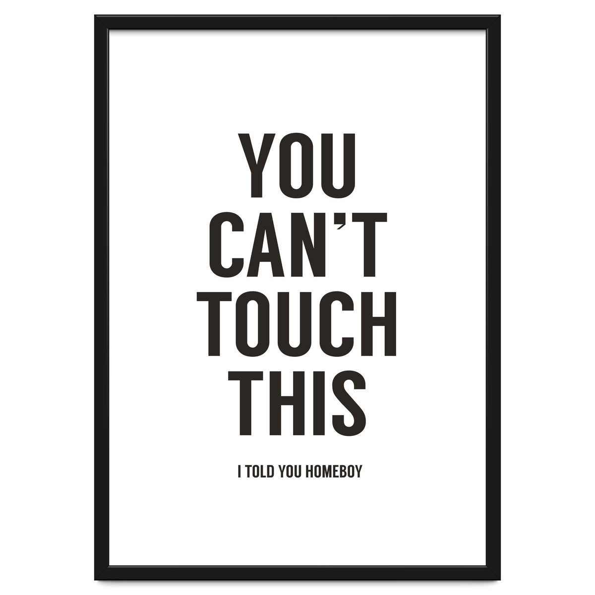 You Cant Touch This White