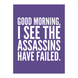 Good Morning I See The Assasins Have Failed Ultra Violet (Print Only) thumbnail