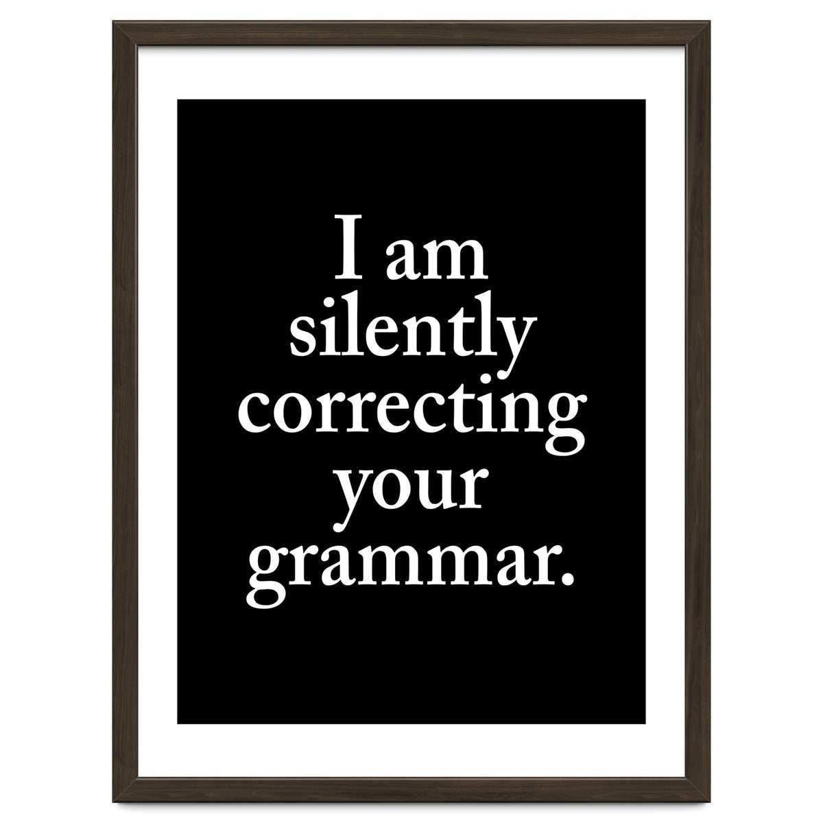 I Am Silently Correcting Your Grammar Black