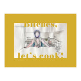 Bitches, Let's Cook! (Print Only) thumbnail