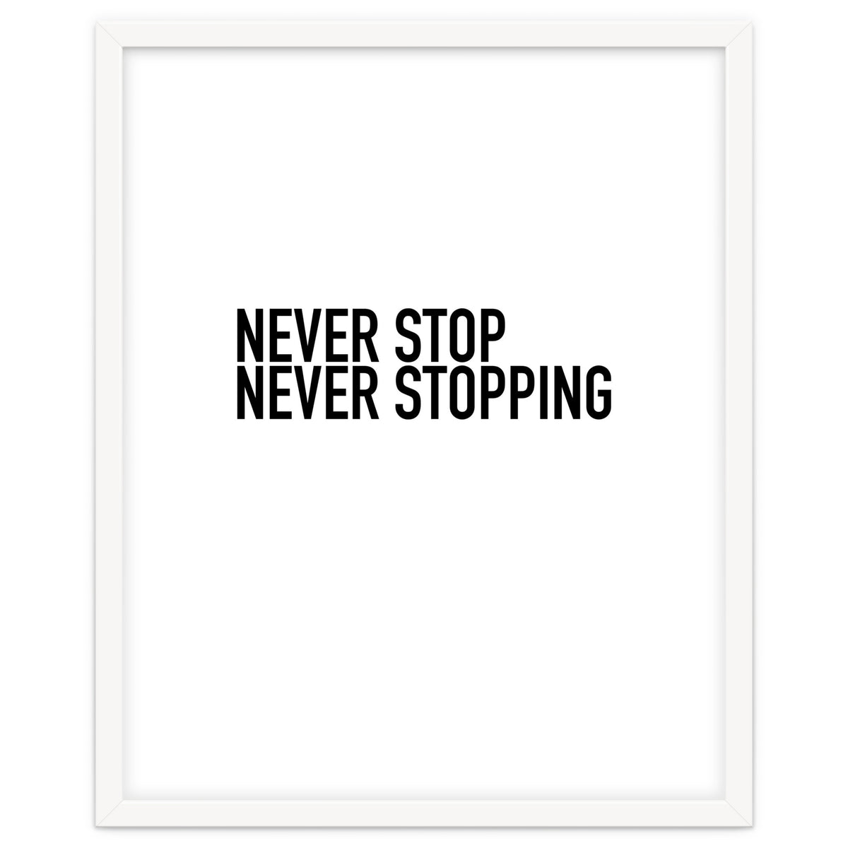 NEVER STOP