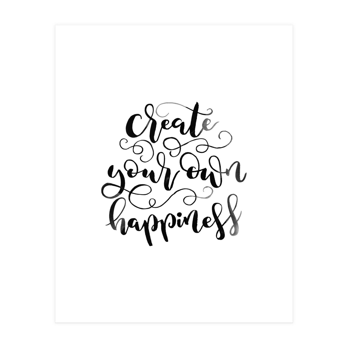 Create Your Own Happiness (Print Only)