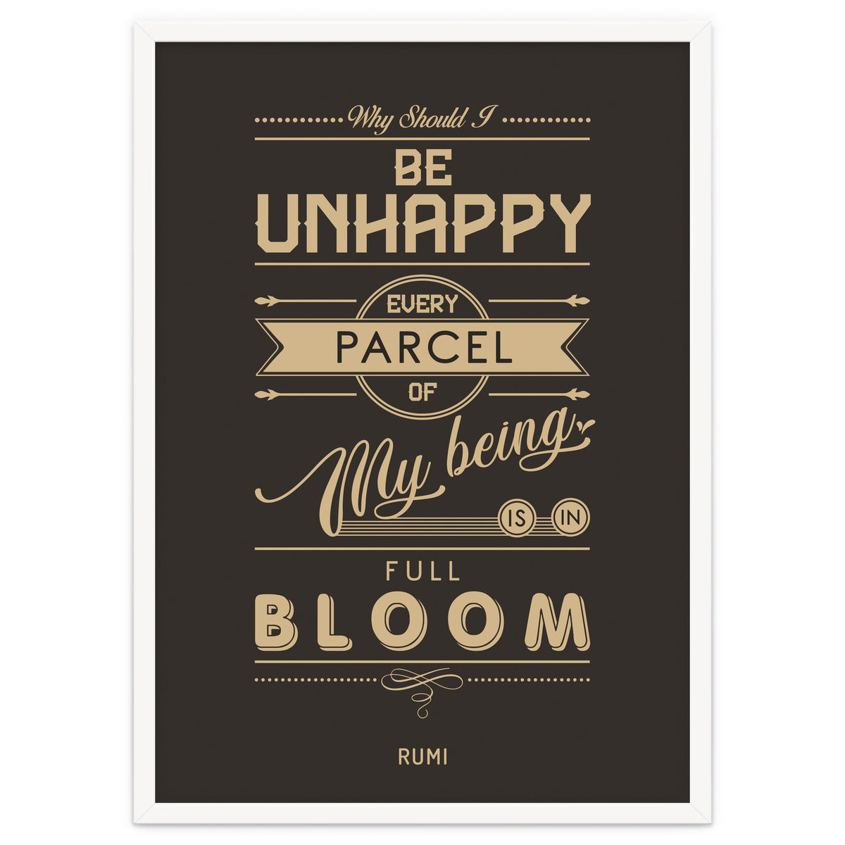 My Being Is In Full Bloom - Rumi Quote Typography