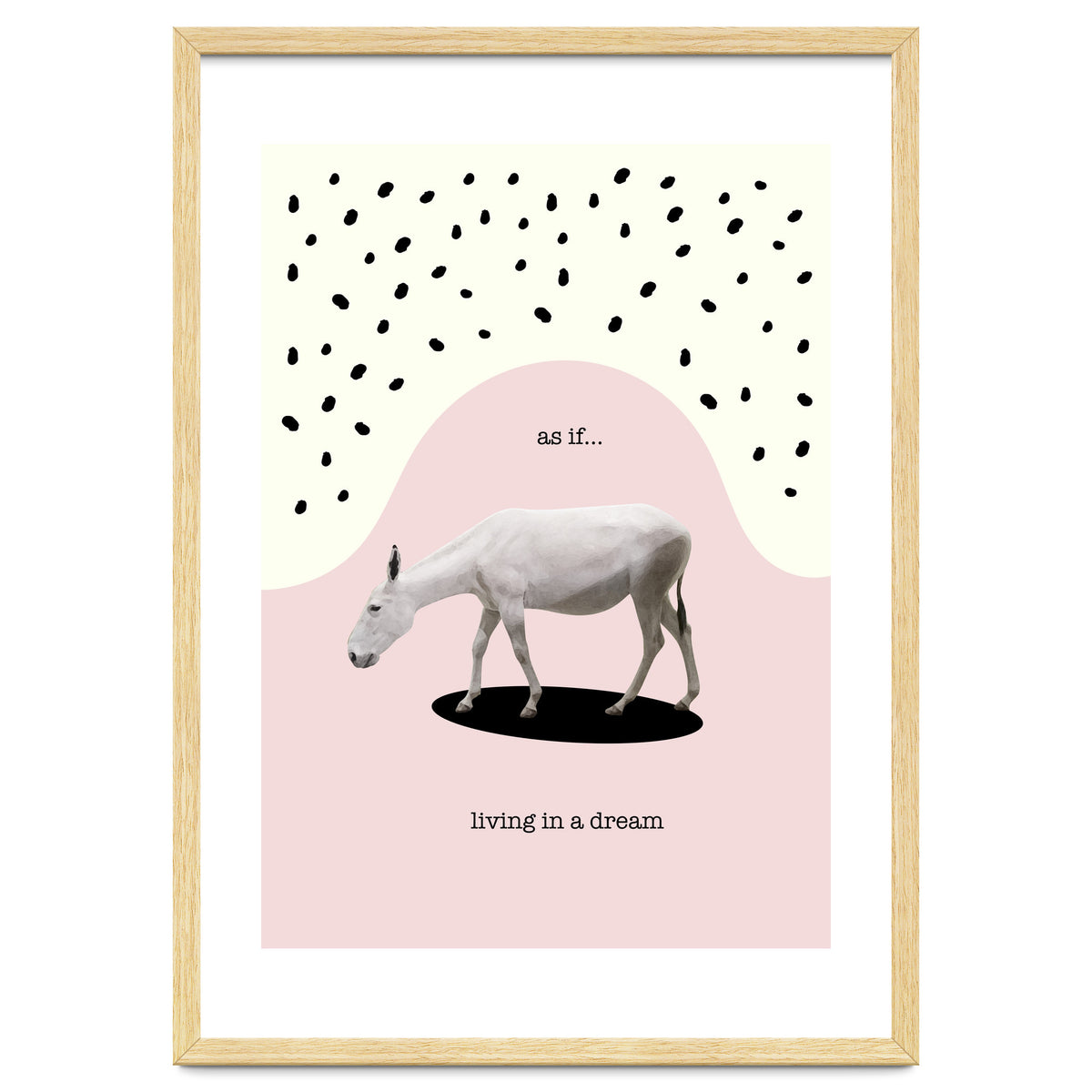 as if... living in a dream