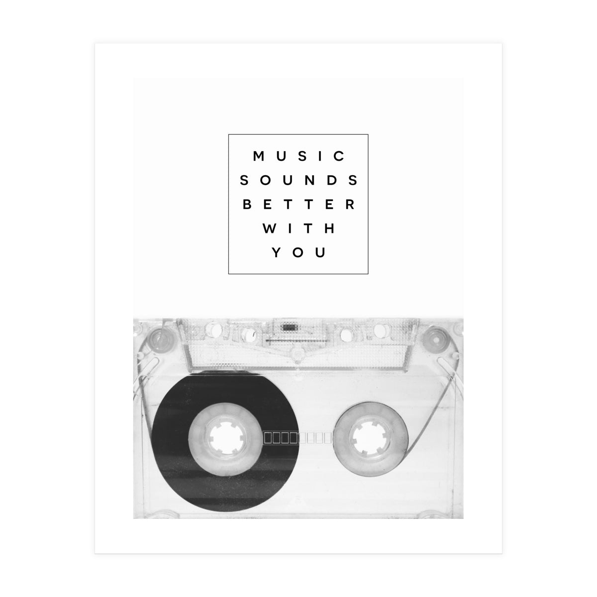 Music Sounds Better With You (Print Only)