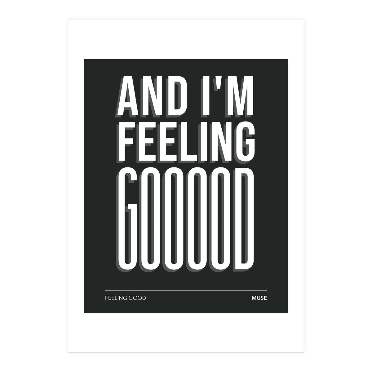Muse - Feeling Good (Print Only)