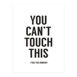 You Cant Touch This White (Print Only) thumbnail