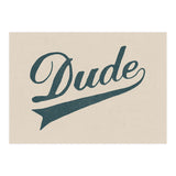 Dude (Print Only) thumbnail