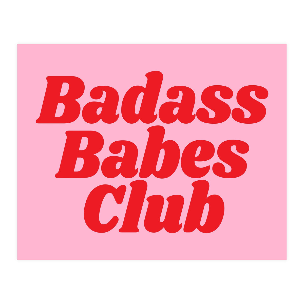 Badass Babes Club (Print Only)