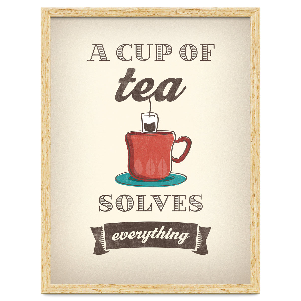 A Cup Of Tea Solves Everything