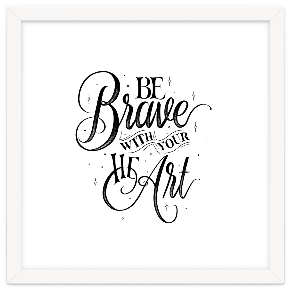 Be Brave With Your Heart