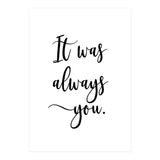 It Was Always You (Print Only) thumbnail