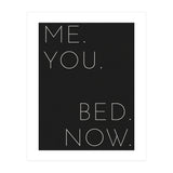 Me You Bed Now Black (Print Only) thumbnail