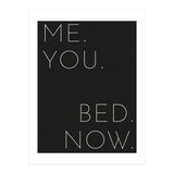 Me You Bed Now Black (Print Only) thumbnail