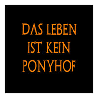 Das Leben Ist kein ponyhof - German sayings (Print Only)