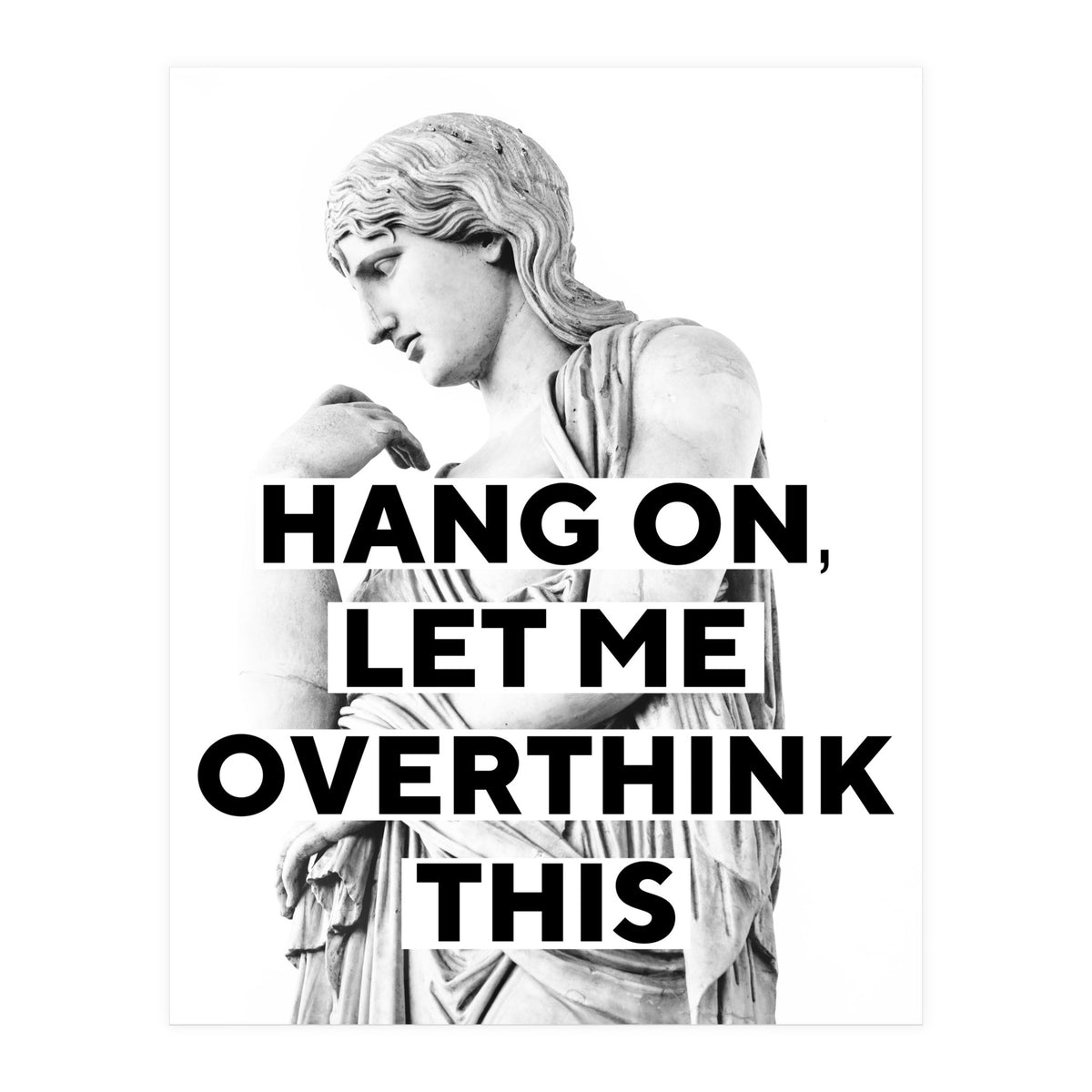 Hang On Let Me Overthink This (Print Only)