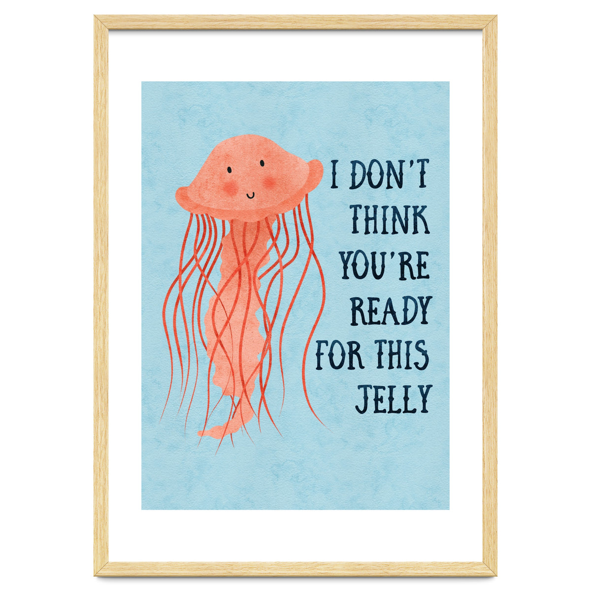 I don’t think you’re ready for this jelly.