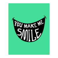 You Make Me Smile (Print Only)