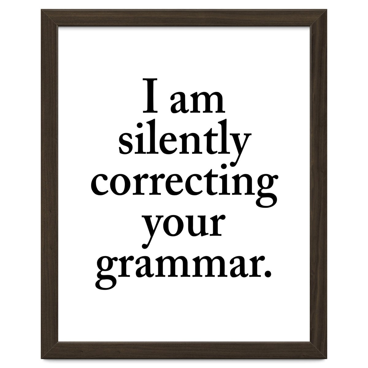 I Am Silently Correcting Your Grammar