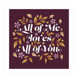 All Of Me Loves All Of You (Print Only) thumbnail