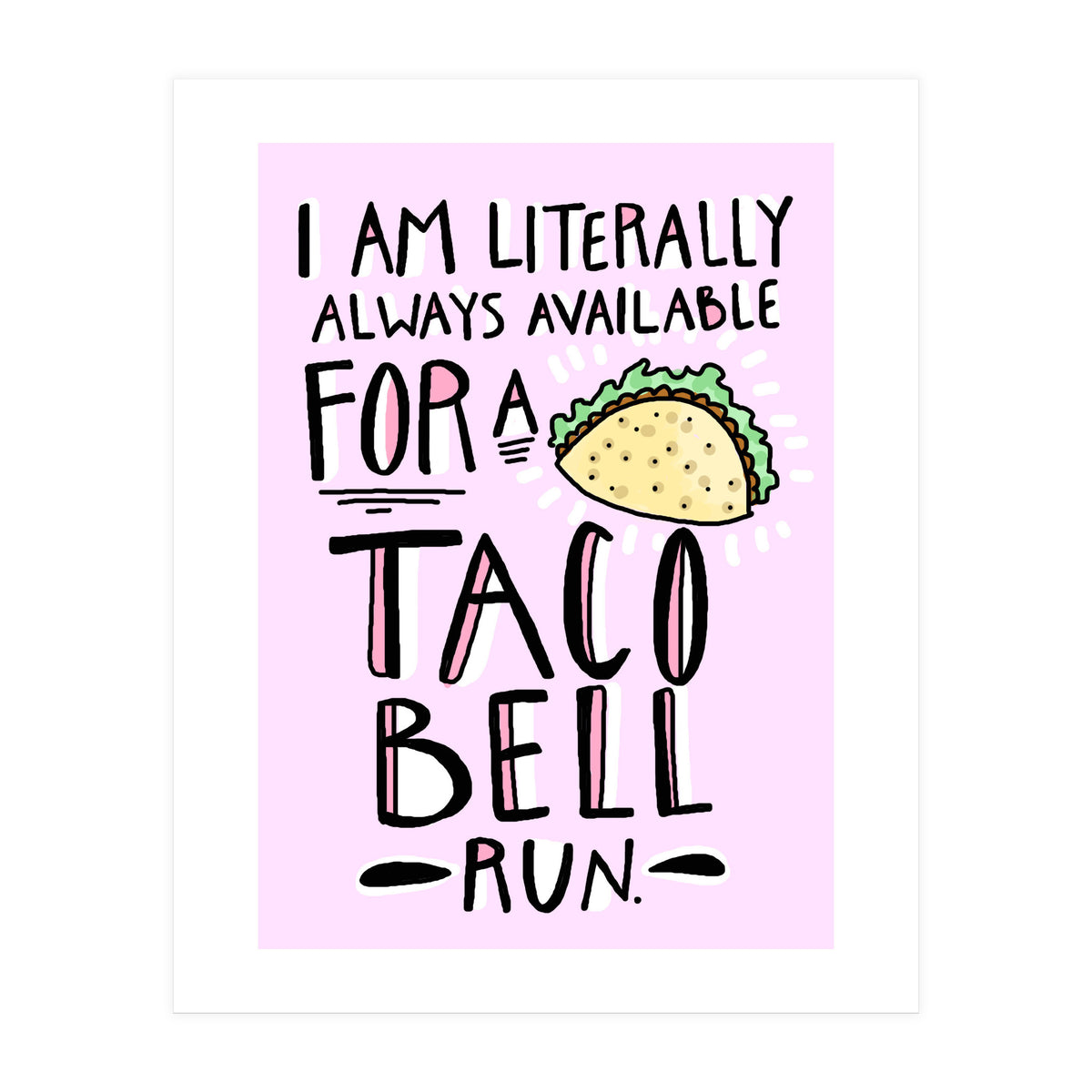 Taco Bell Run (Print Only)