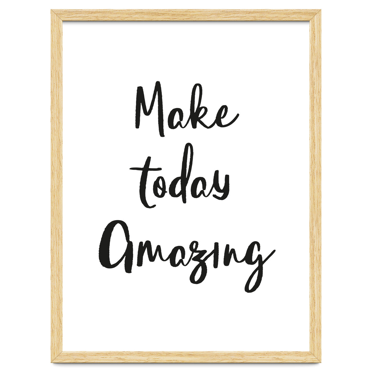 Make Today Amazing
