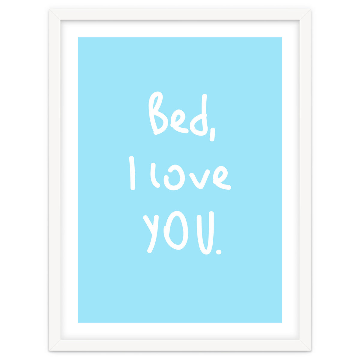 Bed I Love You